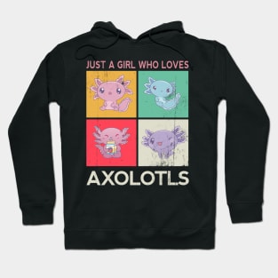 Just A Girl Who Loves Axolotls Hoodie